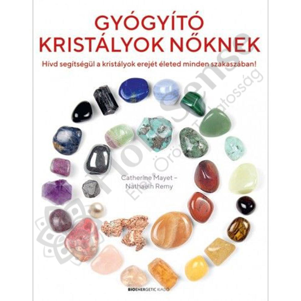 Gyógyító kristályok - Catherine Mayet - Florasense Gyógyító kristályok - Catherine Mayet - Florasense